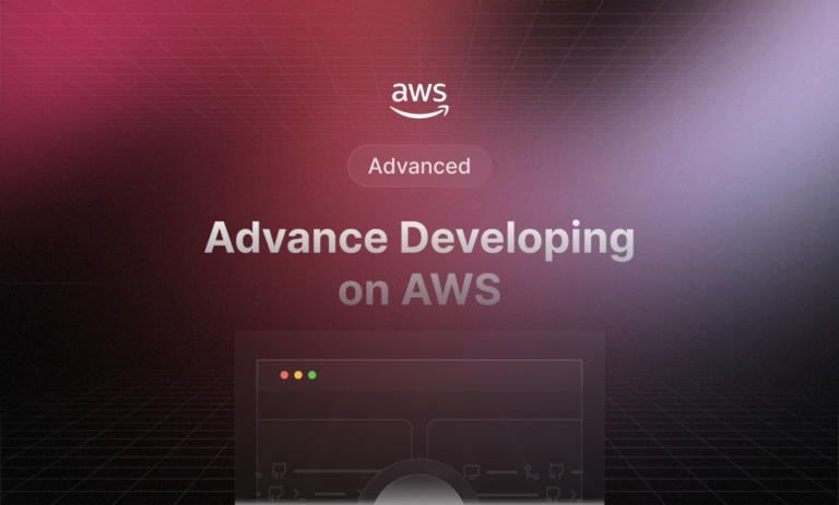 AWS Advanced Developing on AWS